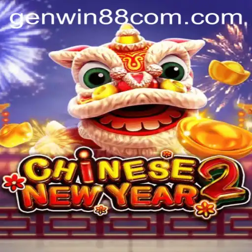 Explore the Excitement of CHINESENEWYEAR2 with GenWin88