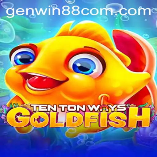 Exploring TenTonWaysGoldfish and GenWin88: A Dive Into Gameplay and Strategy